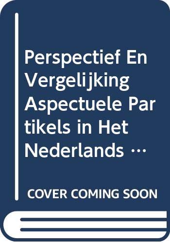9789042907171: PERSPECTIEF EN VERGELIJKING: Aspectuele Partikels in Het Nederlands: 4 (Studies op het gebied van de Nederlandse Taalkunde)