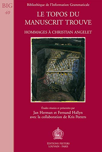 Stock image for Le topos du manuscrit trouv. Hommage  Christian Angelet for sale by Ammareal