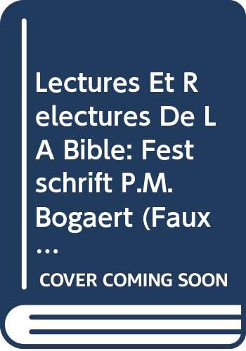 Beispielbild fr Lectures et Relectures de la Bible, Festschrift P. M. Bogaert [Bibliotheca Ephemeridum Theologicarum Lovaniensium, CXLIV] zum Verkauf von Windows Booksellers