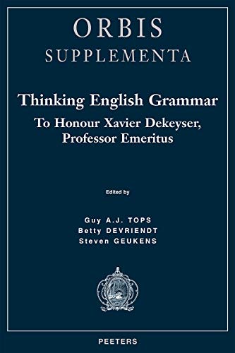 Stock image for Thinking English Grammar: To Honour Xavier Dekeyser, Professor Emeritus for sale by Revaluation Books