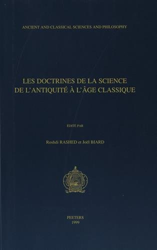 Beispielbild fr LES DOCTRINES DE LA SCIENCE DE L'ANTIQUITE A L'AGE CLASSIQUE zum Verkauf von Prtico [Portico]