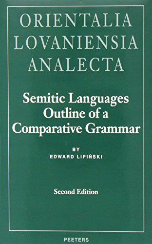 9789042908154: SEMITIC LANGUAGES: Outline of a Comparative Grammar: 80 (ORIENTALIA LOVANIENSIA ANALECTA)