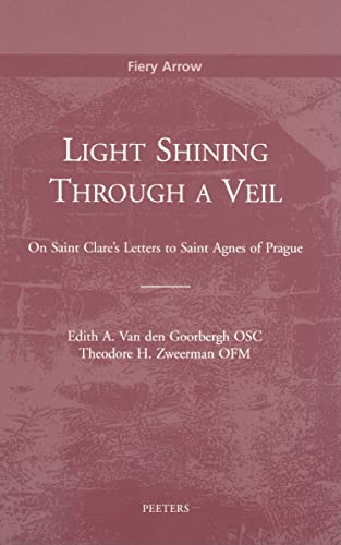 9789042908451: Light Shining Through a Veil: On Saint Clare's Letters to Saint Agnes of Prague