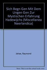 Beispielbild fr Sich Begn gen mit dem Ungen gen Zur mystischen Erfahrung Hadewijchs (Miscellanea Neerlandica) [Soft Cover ] zum Verkauf von booksXpress