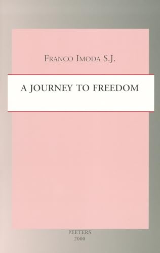 9789042908949: A JOURNEY TO FREEDOM: An Interdisciplinary Approach to the Anthropology of Formation: Volume 5 (Studies in Spirituality Supplements)