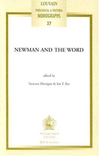 9789042909212: NEWMAN AND THE WORD: Proceedings of the Second Oxford International Newman Conference: v.27 (Louvain Theological and Pastoral Monographs)