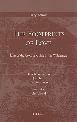 Imagen de archivo de The Footprints of Love: John of the Cross as Guide in the Wilderness (Fiery Arrow) a la venta por Henry Stachyra, Bookseller