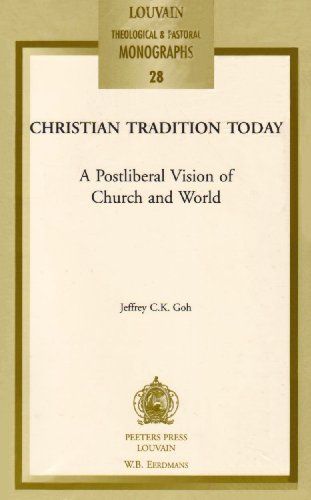 Beispielbild fr Christian Tradition Today: A Postliberal Vision of Church and World (Louvain Theological & Pastoral Monographs, 28) zum Verkauf von Henry Stachyra, Bookseller