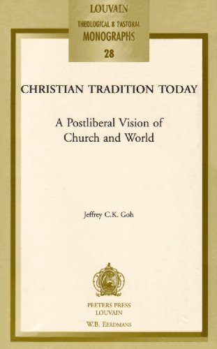9789042909373: Christian Tradition Today: A Postliberal Vision of Church and World: v.28