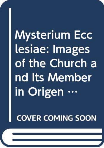9789042909458: MYSTERIUM ECCLESIAE. IMAGES OF THE CHURCH AND ITS MEMBERS IN ORIGEN.: v.156 (Bibliotheca Ephemeridum Theologicarum Lovaniensium)