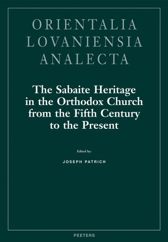 9789042909762: THE SABAITE HERITAGE IN THE ORTHODOX CHURCH FROM THE FIFTH CENTURY TO: 98 (ORIENTALIA LOVANIENSIA ANALECTA)