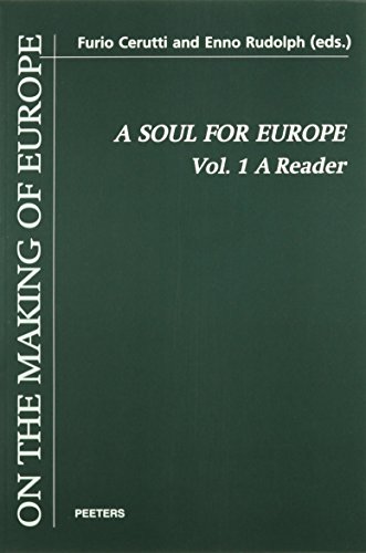Stock image for A Soul for Europe. On the Political and Cultural Identity of the Europeans. Volume 1: A Reader (On the Making of Europe) for sale by MusicMagpie