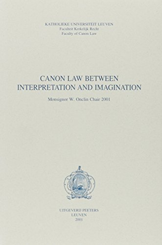 Stock image for Canon Law between Interpretation and Imagination for sale by ISD LLC