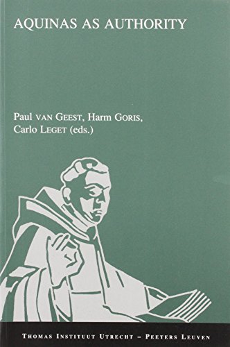 9789042910744: Aquinas as Authority: A Collection of Studies Presented at the Second Conference of the Thomas Instituut Te Utrecht, December 14-16, 2000: v.7 (Thomas Instituut Utrecht)