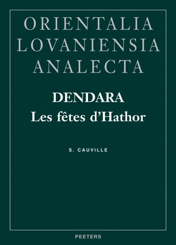 9789042910973: Dendara. Les ftes d'Hathor: 105 (ORIENTALIA LOVANIENSIA ANALECTA)