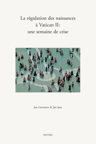 9789042911253: La Regulation Des Naissances a Vatican II: Une Semaine de Crise (Annua Nuntia Lovaniensia) (French Edition)