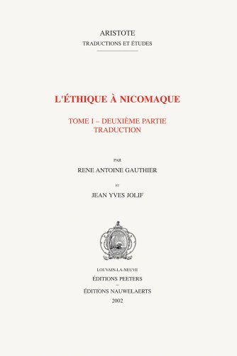 9789042911345: L'thique  Nicomaque I, 2: Introduction, Traduction Et Commentaire Par Rene Antoine Gauthier Et Jean Yves Jolif: 13 (Aristote Traduction et Etudes)