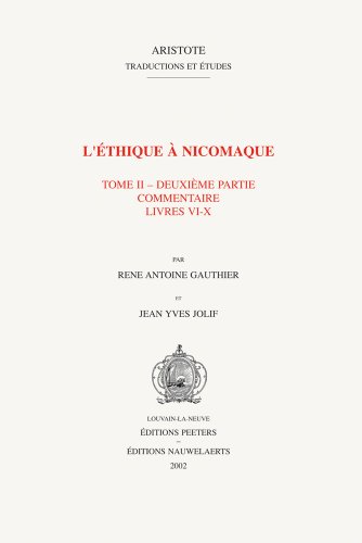 9789042911369: L'thique  Nicomaque II, 2: Introduction, Traduction Et Commentaire Par Rene Antoine Gauthier Et Jean Yves Jolif: 15 (Aristote Traduction et Etudes)