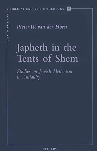 Beispielbild fr Japheth in the Tents of Shem Studies on Jewish Hellenism in Antiquity (Contributions to Biblical Exegesis & Theology) zum Verkauf von Ed's Editions LLC, ABAA