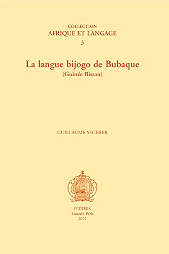 La langue bijogo de bubaque (guinee bissau) - Segerer, G