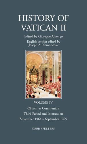 Imagen de archivo de History of Vatican II, Vol. IV. Church as Communion. Third Period and Intersession. September 1964 - September 1965 a la venta por ISD LLC