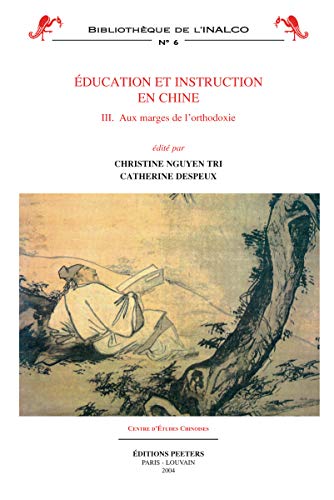 Imagen de archivo de Education et instruction en Chine 3. Aux marges de l'orthodoxie a la venta por ISD LLC