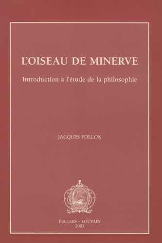 Beispielbild fr L'oiseau de Minerve.: Introduction  l'tude de la philosophie zum Verkauf von Ammareal