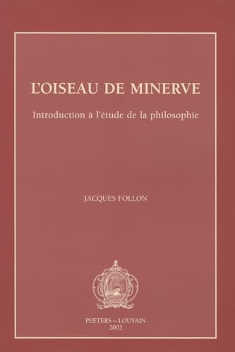 9789042912212: L'oiseau de Minerve.: Introduction  l'tude de la philosophie