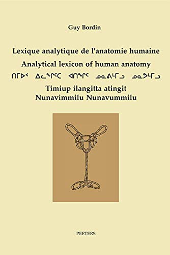 Lexique Analytique de l'Anatomie Humaine : Inuktitut - Fran?ais - English.