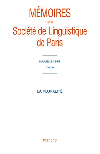 Beispielbild fr La Pluralite (Memoires De La Societe De Linguistique De Paris. Nouvelle Serie) (French Edition) zum Verkauf von Gallix