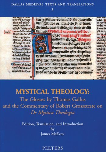 Beispielbild fr Mystical Theology: The Glosses by Thomas Gallus and the Commentary of Robert Grosseteste 'de Mystica Theologia' (Dallas Medieval Texts and Translations) zum Verkauf von SecondSale