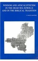 Wisdom and Apocalyticism in the dead sea scrolls and in the biblical tradition (Series: Bibliotheca Ephemeridum Theologicarum Lovaniensium, 168) - Martinez, Garcia