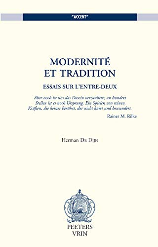 Beispielbild fr Modernite Et Tradition: Essais Sur L'Entre-Deux (Accent) (French Edition) zum Verkauf von Irish Booksellers