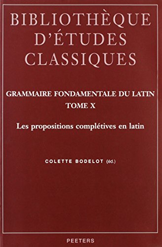 Beispielbild fr Grammaire fondamentale du latin. Tome X zum Verkauf von ISD LLC