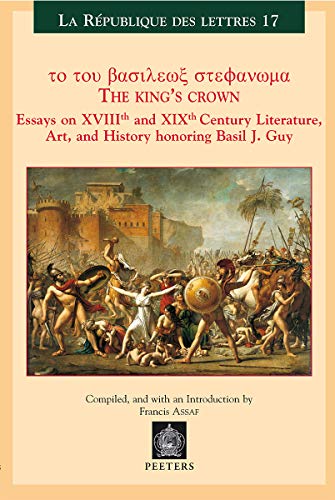 Stock image for The King's Crown Essays on XVIIIth Century Culture and Literature in Honor of Basil Guy (La Republique des Lettres) for sale by Concordia Books