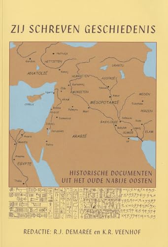 Zij schreven geschiedenis. Historische documenten uit het Oude Nabije Oosten (2500 - 100 v. Chr.). [Redactie: R. J. Demarée en K. R. Veenhof]. (= (Ex Oriente Lux, 33). - Demarée, R. J. und K. R. Veenhof