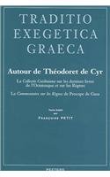 Stock image for Autour de Theodoret de Cyr La 'Collectio Coisliniana' sur les derniers livres de l'Octateuque et sur les Regnes. Le 'Commentaire sur les Regnes' de Procope de Gaza (Traditio Exegetica Graeca) [Hardcover] Petit, Lucas Pieter for sale by The Compleat Scholar