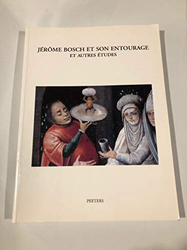 Beispielbild fr Jrme Bosch Et Son Entourage Et Autres tudes Colloques zum Verkauf von RECYCLIVRE
