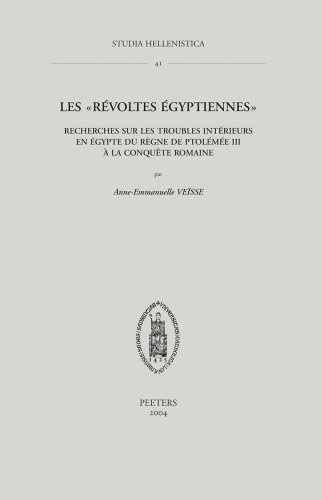 9789042913998: Les Revoltes Egyptiennes: Recherches Sur Les Troubles Interieurs En Egypte Du Regne de Ptolemee III Evergete a la Conquete Romaine (Studia Hellenistica) (French Edition)
