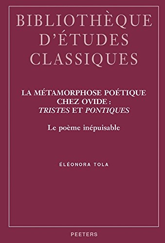 9789042914070: La Metamorphose Poetique Chez Ovide: Tristes Et Pontiques
