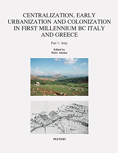 Stock image for Centralization Early Urbanization and Colonization in First Millennium BC Greece and Italy. Part 1 for sale by ISD LLC