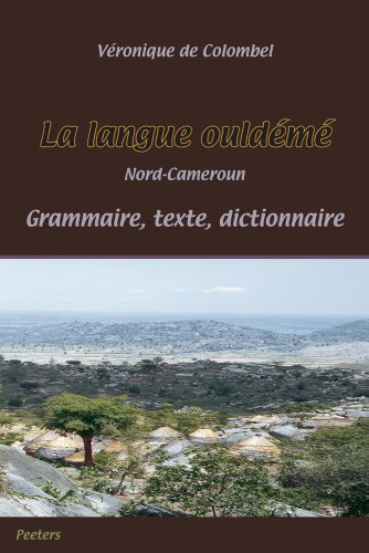 9789042914483: La Langue Ouldeme (Nord-Cameroun): Grammaire - Texte - Dictionnaire: 416 (Sociiti D'Itudes Linguistiques Et Anthropologiques de France)
