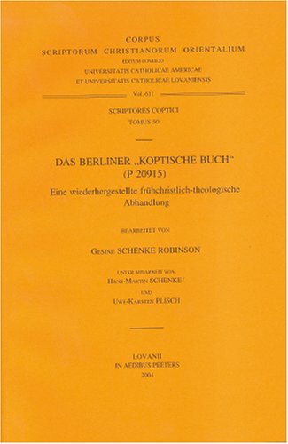 Beispielbild fr Berliner 'Koptische Buch' (P20915). Eine wieder hergestellte fr|hchristlich-theologische Abhandlung zum Verkauf von ISD LLC