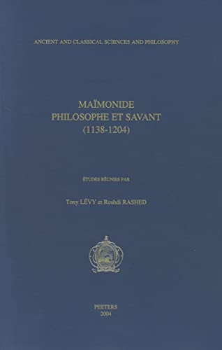 Stock image for Maimonide: Philosophe Et Savant (1138-1204) (Ancient and Classical Sciences and Philosophy) for sale by Historien & Lexica