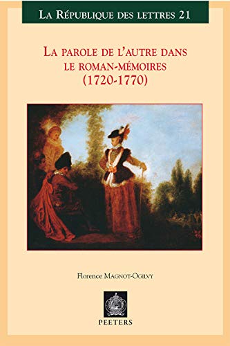 9789042914902: La parole de l'autre dans le roman-mmoires (1720-1770) (LA REPUBLIQUE DES LETTRES)