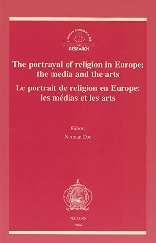 Stock image for The Portrayal of Religion in Europe: the Media and the Arts: Proceedings of a Conference, Cardiff, 21-24 November 2002 (European Consortium for Church and State Research (Paperback)) [Soft Cover ] for sale by booksXpress