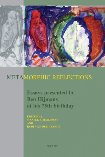 Beispielbild fr Metamorphic Reflections: Essays Presented to Ben Hijmans at his 75th Birthday zum Verkauf von Book Bear