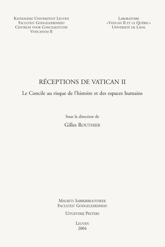 Beispielbild fr Receptions de Vatican II: Le Concile Au Risque de L'Histoire Et Des Espaces Humains zum Verkauf von ThriftBooks-Dallas