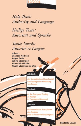 Stock image for Holy Texts: Authority and Language - Heilige Texte: Autoritaet und Sprache - Textes Sacres: Autorite et Langue (Yearbook of the European Society of Women in Theological Research) for sale by Hippo Books
