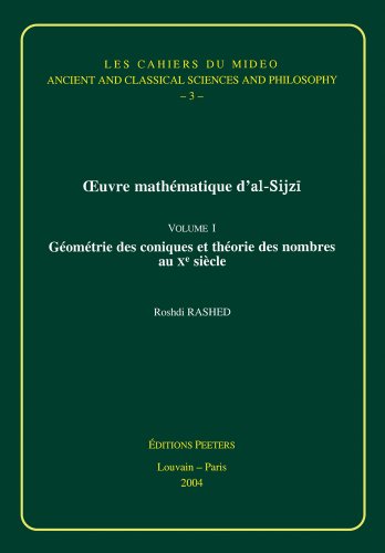 Oeuvre mathématique d'al-Sijzi - Vol 1: Géométrie des coniques et théorie des nombres au Xième Si...